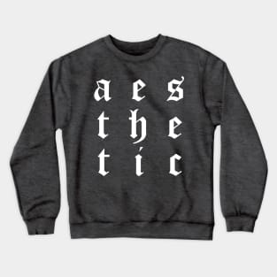 A E S T H E T I C  Crewneck Sweatshirt